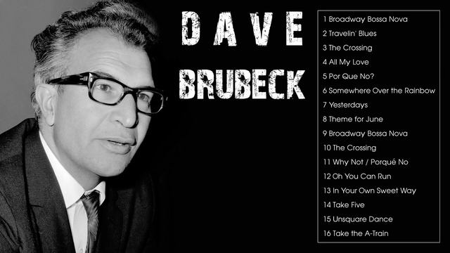 The Best of Dave Brubeck Quartet - Dave Brubeck Greatest Hits Full Album смотреть онлайн