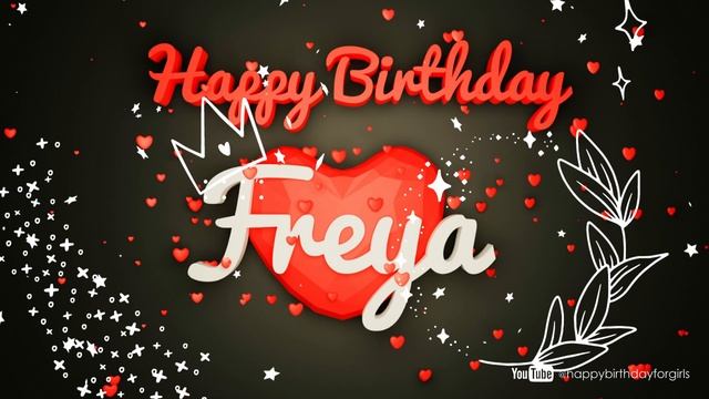 Freya #Birthday #special #video #wish Happy Birthday song - Birthday wishes @happybirthdayforgirls смотреть онлайн