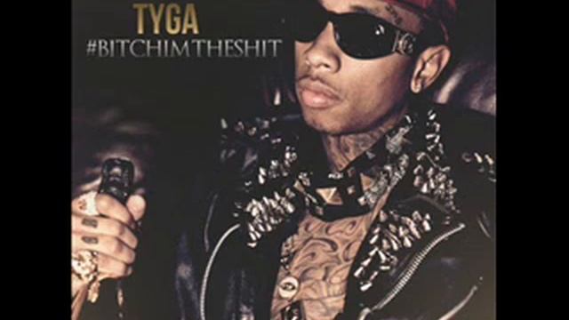 Tyga - Bouncin On My Dick [BitchImTheShit]