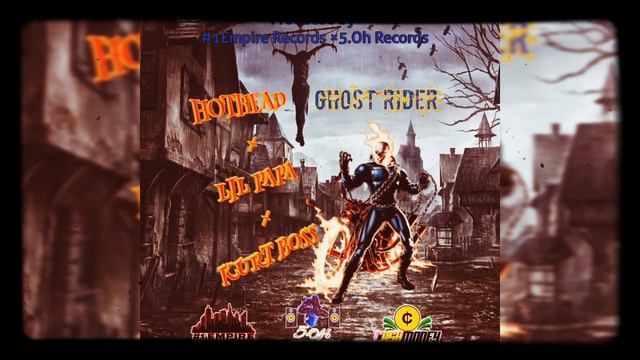 Ghost Rider - Hot Head X Lil Papa X Kurt Boss (BadMind Riddim)