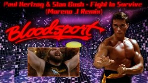 Paul Hertzog & Stan Bush - Fight to Survive (Bloodsport) (Moreno J Remix)