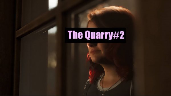 The Quarry #2 Лагерь