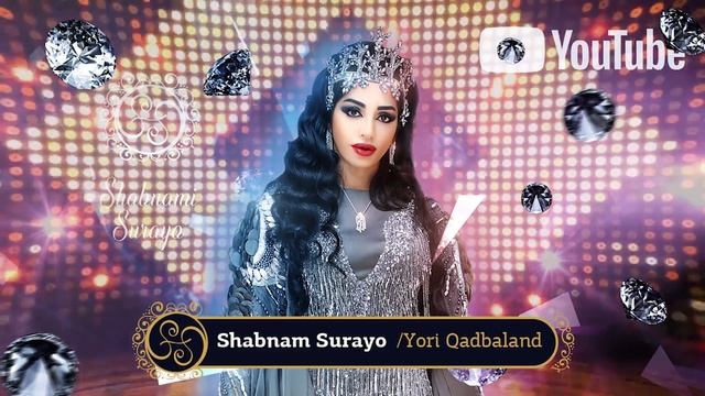 Shabnam Surayo - Yori Qadbaland New Music 2018 смотреть онлайн