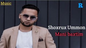 Shoxrux Ummon - Mani baxtim  |  Шохрух Уммон - Мени бахтим