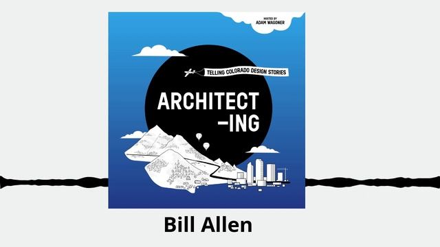 Bill Allen | ARCHITECT-ING #architecting смотреть онлайн