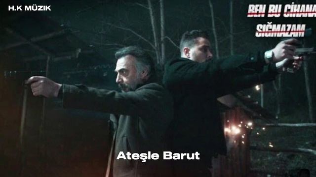 Ben Bu Cihana Sigmazam Dizi Müzikleri | Ateşle Barut