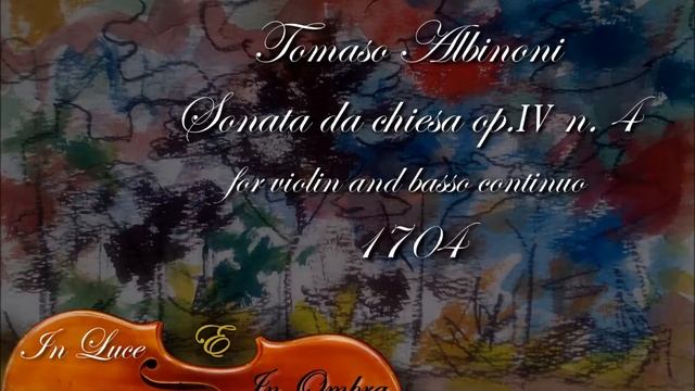 Tomaso Albinoni - Sonata da chiesa op.IV n. 4 - 1704 смотреть онлайн