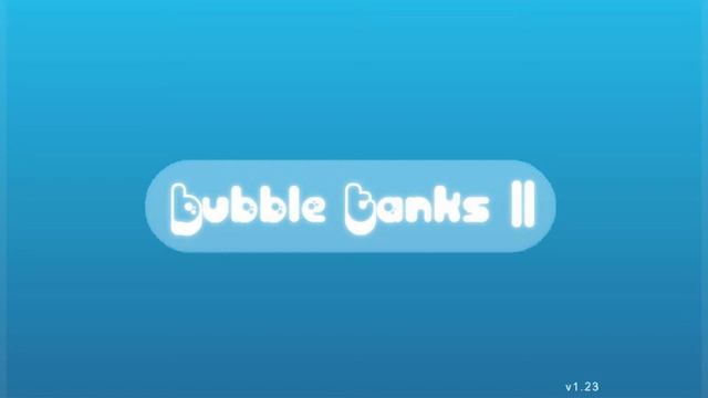 Bubble Tanks 2 - Main Menu [TRAP BUBBLES] смотреть онлайн