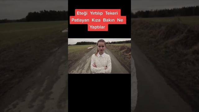 eteği yırtılıp tekeri patlayan kıza bakın ne yaptılar смотреть онлайн