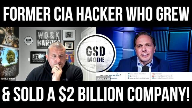 Former CIA Hacker Who Grew & Sold A $2 BILLION Company! [DR. ERIC COLE GSD MODE PODCAST INTERVIEW] смотреть онлайн