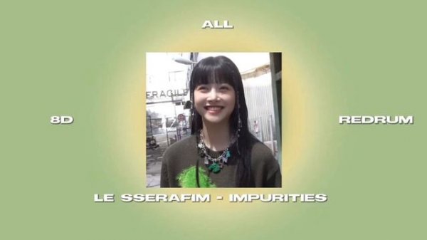 8D LE SSERAFIM [playlist] all music.