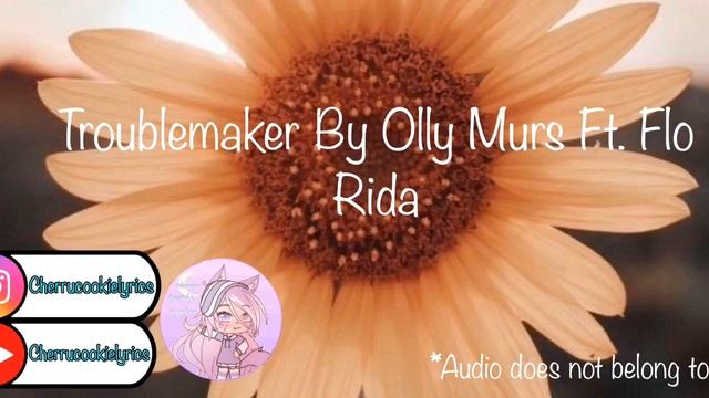 Troublemaker By Olly Murs ft. Flo Rida || 1 hour loop || Cherrucookielyrics смотреть онлайн