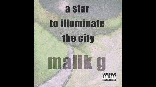 Malik G - A Star to Illuminate the City (Audio) смотреть онлайн