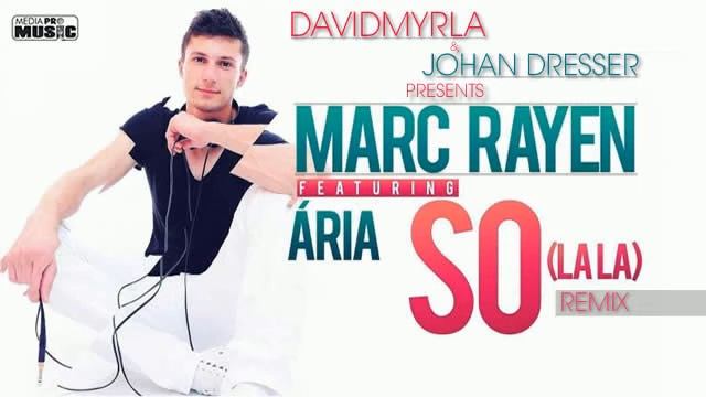 Marc Rayen Ft Aria - SO (Lala) (David Myrla & Johan Dresser Remix) смотреть онлайн