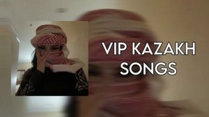 Playlist for Vip Kazakh ❤️🤍 | Плейлист для вип казахов 🤍