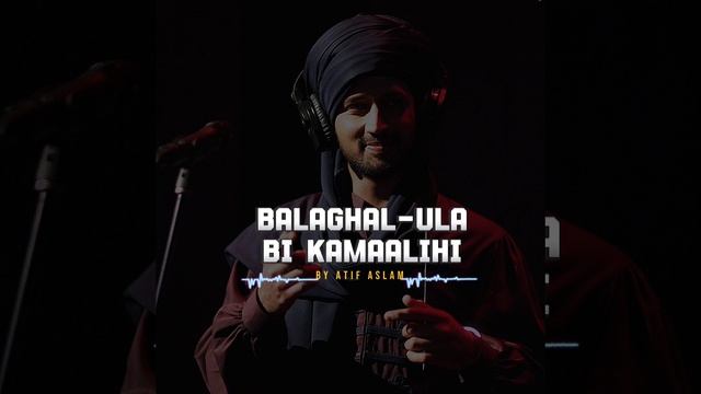 balaghal Ula Bi kamaalihi | Atif aslam naat | Ai vocals #naat #atifaslam #balaghalulabekamalihi смотреть онлайн