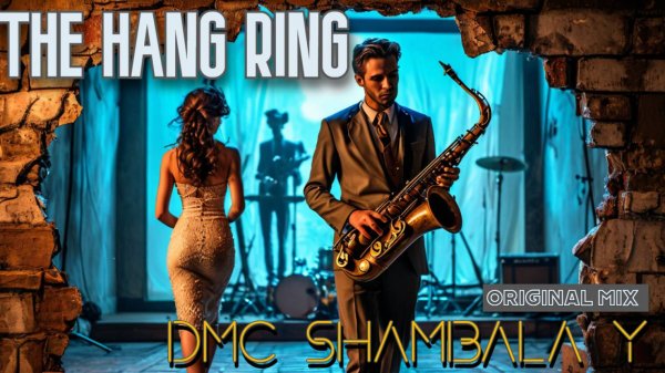 DMC SHAMBALA Y - THE HANG RING (original mix) ДИСКО КЛУБНЯК 2024