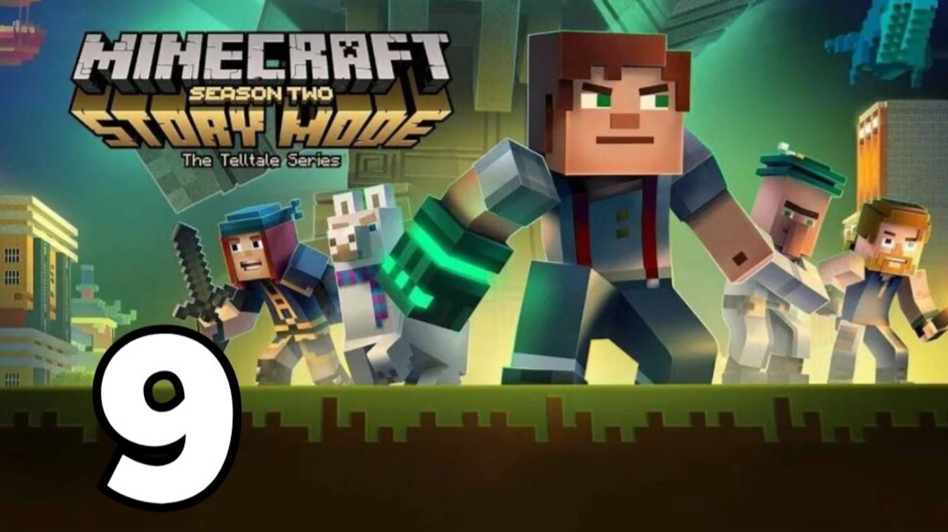Minecraft: Story Mode — Season Two - Часть 9: Те, кому ты нужен 2/2