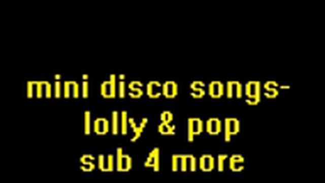 mini disco- lolly & pop смотреть онлайн