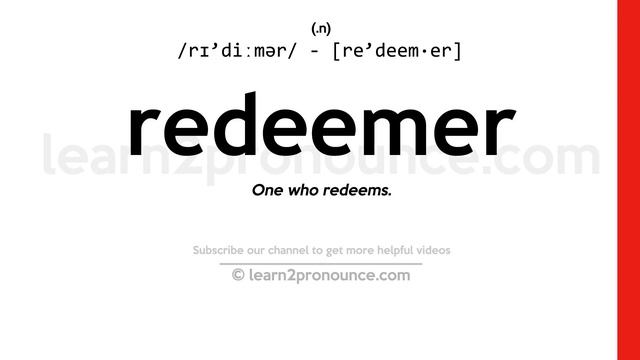 Pronunciation of Redeemer | Definition of Redeemer смотреть онлайн