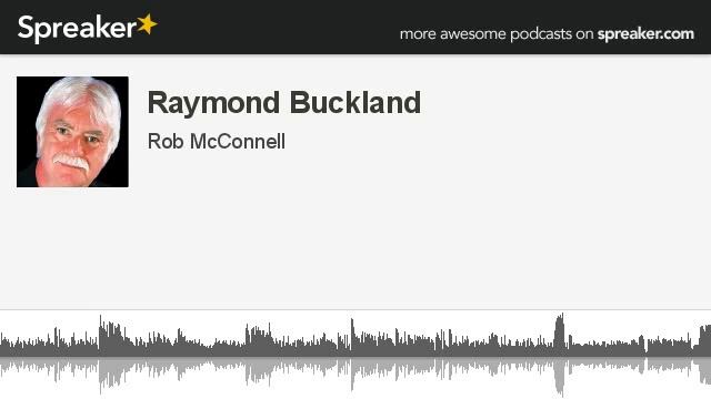 Raymond Buckland (part 3 Of 4) The 'X' Zone Radio/TV Show With Rob McConnell