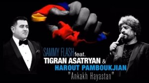 Ankakh Hayastan (feat. Tigran Asatryan & Harout Pamboukjian)Sammy Flash