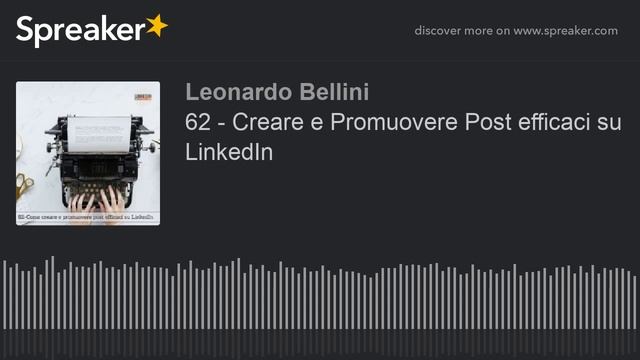 62 - Creare e Promuovere Post efficaci su LinkedIn смотреть онлайн