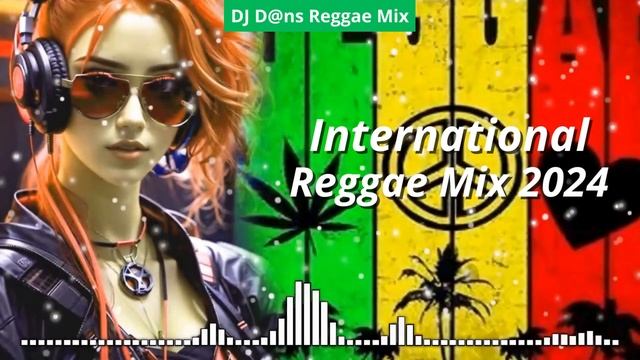 Best Reggae Remix 2024 || Musica Reggae International 2024 || Reggae Do Maranhao