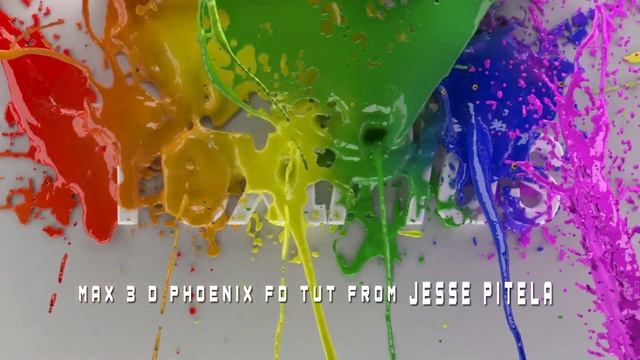 Jesse Pitela Max 3d Phoenix fd tut смотреть онлайн