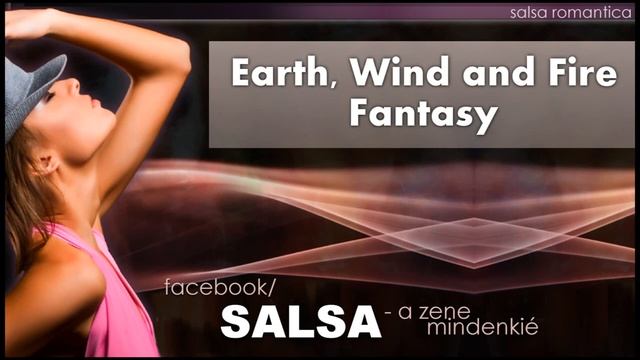 Earth, Wind And Fire - Fantasy (salsa Version) [HQ].avi