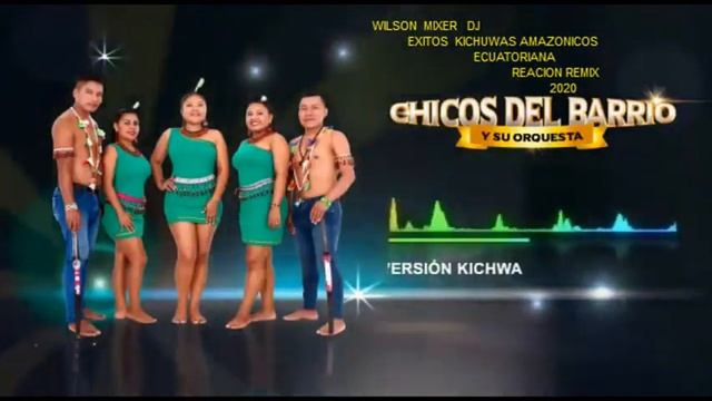 CHICHAS KICHUWAS AMAZONICAS RMX VOL 2 WILSON MIXER DJ смотреть онлайн