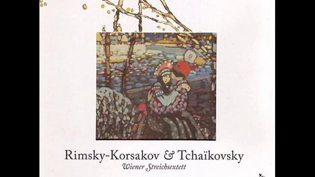 Rimsky-Korsakov - String Sextet In A Major Mov.1