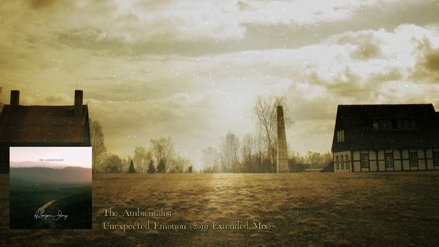The Ambientalist - Unexpected Emotion (2019 Extended Mix) - The Ambientalist (1080p, H264)