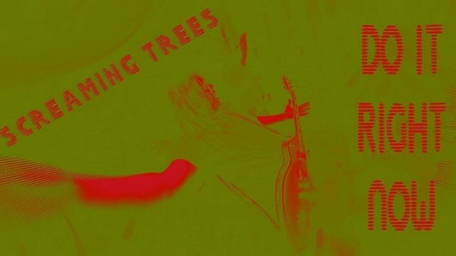 Screaming Trees -Do It Right Now (1991 Avast Studios) смотреть онлайн