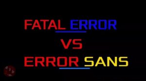Fatal Error Sans vs Error Sans (русская озвучка на первый день весны)