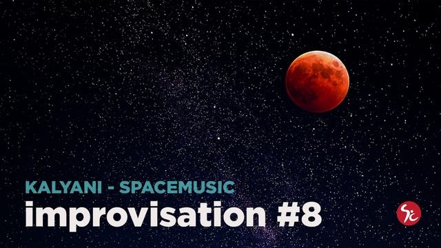 KALYANI - SPACEMUSIC Improvisation #8 (raga-genre explorations) смотреть онлайн