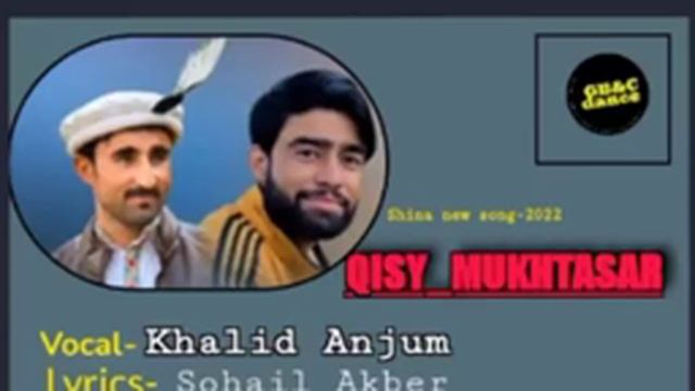Shina song||2022|| Qisay Mukhtasar || Vocal || Khalid Anjum || Lyrics || Sohail Akber ||. смотреть онлайн