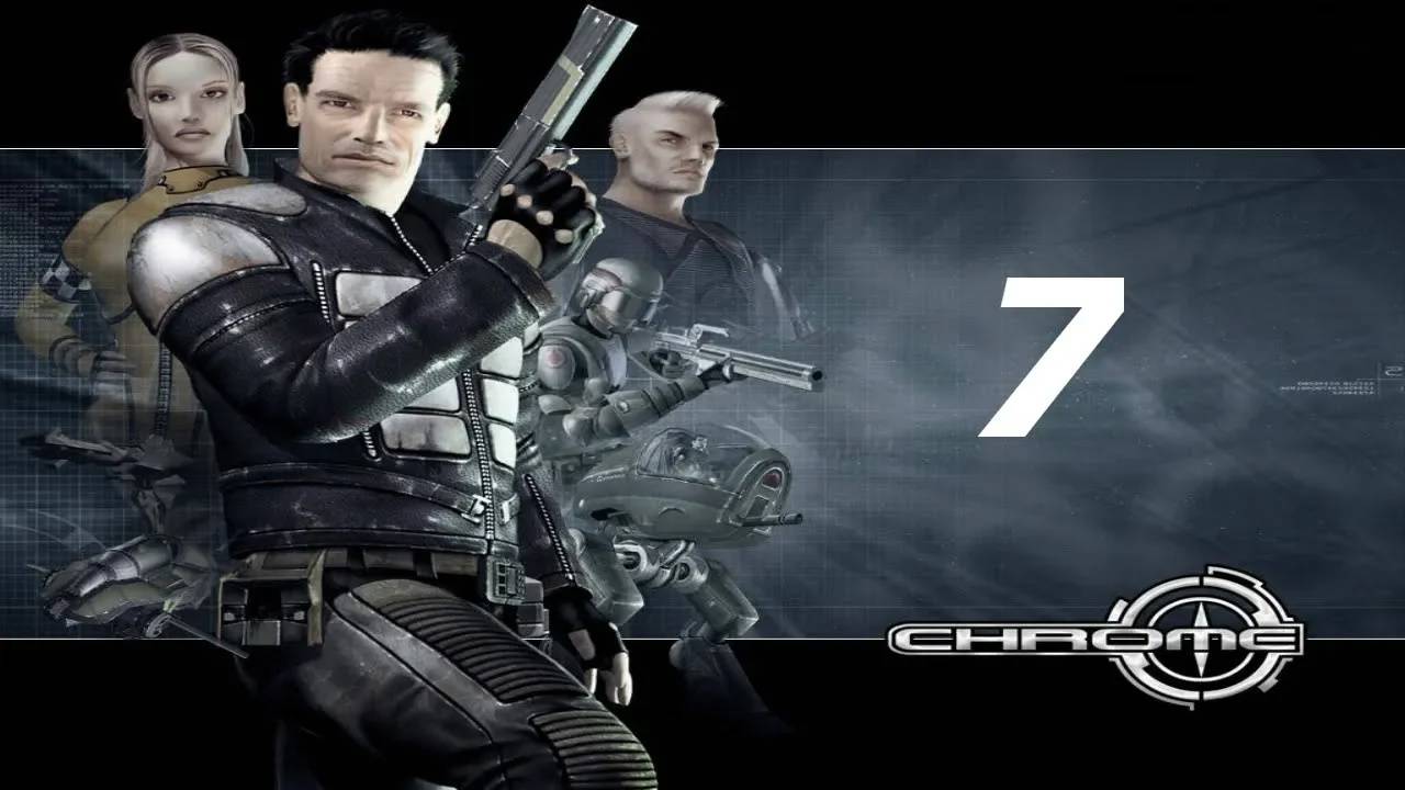 Прохождение Chome #7 (Мы восхищаемся вашим профессианализмом)