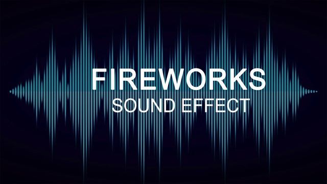 FIREWORK - SOUND EFFECT смотреть онлайн