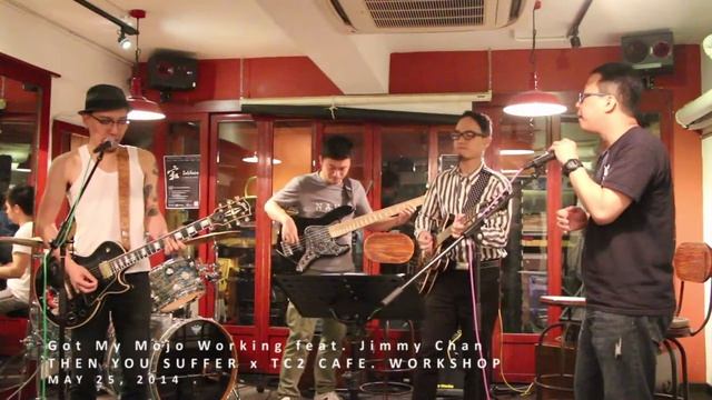 Got My Mojo Working feat. Jimmy THEN YOU SUFFER x TC2 CAFE. WORKSHOP #muddywaters #gotmymojoworking смотреть онлайн