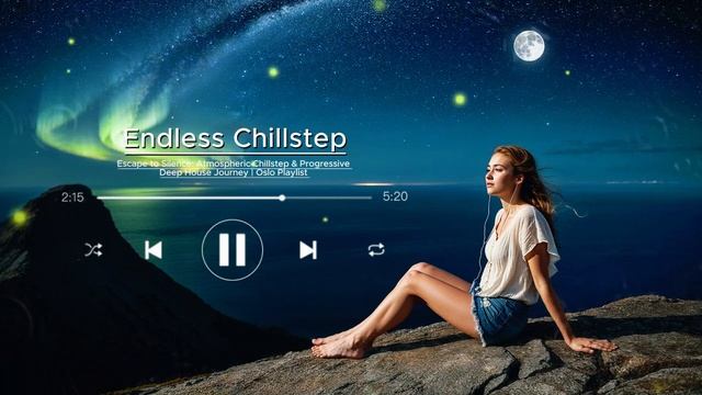 Escape to Silence Atmospheric Chillstep & Progressive Deep House Journey   Oslo Playlist