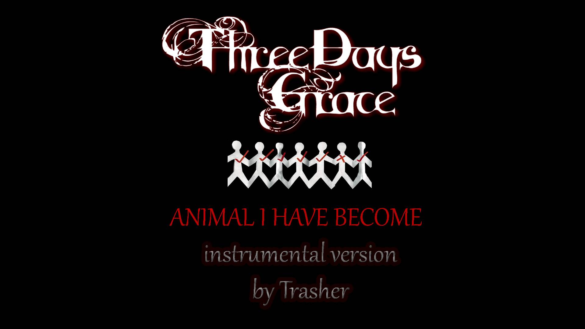 Three Days Grace - Animal I Have Become (instrumental cover by Trasher) смотреть онлайн