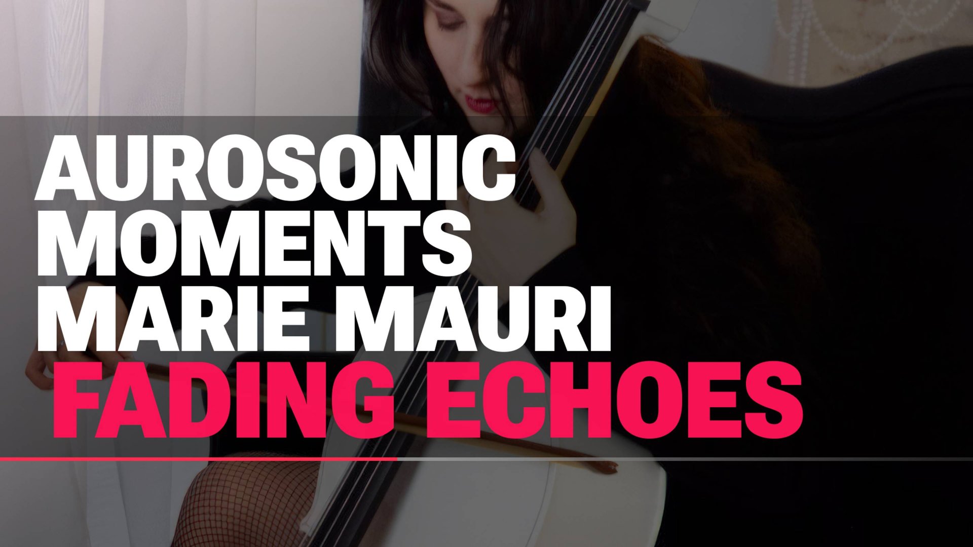 Aurosonic, Moments, Marie Mauri - Fading Echoes смотреть онлайн