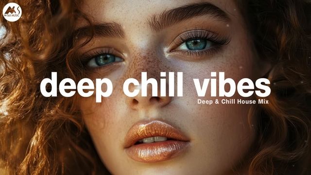 Deep Chill Vibes - Evening Lounge Deep House Mix [2025]