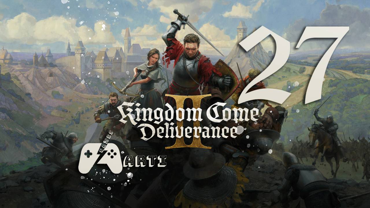 Kingdom Come: Deliverance II ● Часть 27 ● Проблемы Табора смотреть онлайн