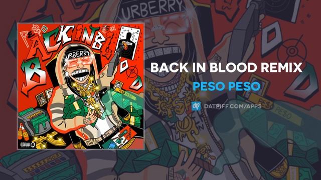 Peso Peso - Back In Blood Remix (AUDIO) смотреть онлайн