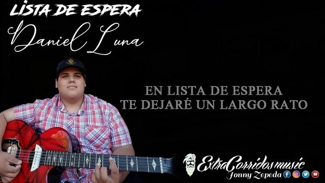 DANIEL LUNA - LISTA DE ESPERA | LETRA смотреть онлайн