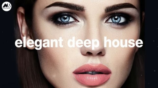 Elegant Deep House Vibes - High-Class Deep House Essentials 2025