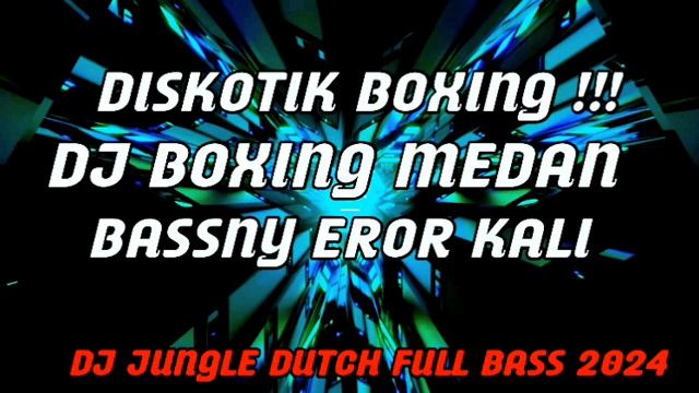 SATU ROOM DIKOTIK BOXING !!! DJ BOXING MEDAN BASSNYA EROR KALI JUNGLE DUTCH TERBARU 2024 FULL BASS смотреть онлайн