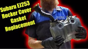Замена прокладки клапанной крышки Subaru EJ253